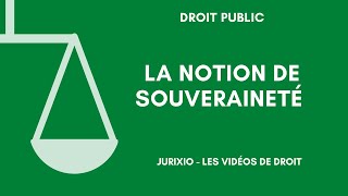 La notion de souveraineté définition [upl. by Edniya]