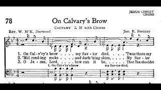 quotOn Calvarys Browquot hymn quotO Calvary dark Calvary Where Jesus shed His blood for mequot Henry Burr [upl. by Kenleigh]