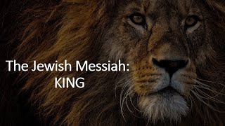 The Jewish Messiah  KING [upl. by Osithe]