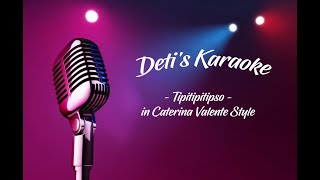 Tipitipitipso  Caterina Valente  Karaoke [upl. by Rramel]