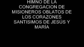 HIMNO DE LOS MISIONEROS OBLATOS 2008 [upl. by Nolaj]