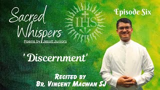 Discernment  Poetry By Jesuits  Sacred Whispers [upl. by Anilehcim171]