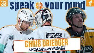 Chris Driedger Overcoming Adversity in the NHL  Speak Your Mind 33 [upl. by Navis]