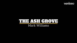 The Ash Grove Mark Williams [upl. by Isewk]