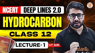 HYDROCARBON CLASS 12  NCERT DEEP LINES  COMPLETE NCERT FOR NEET 2025  CHEMISTRY BY VT SIR 1 [upl. by Yelbmik]