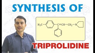 SYNTHESIS OF TRIPROLIDINE  PHARMACEUTICAL CHEMISTRY [upl. by Addis495]