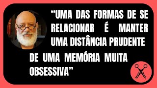 quotManter Uma Distância Prudente de Uma Memória Muita Obsessivaquot I Pondé I RF 002 [upl. by Aneelas]