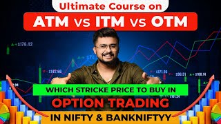 Ultimate Course on ATM vs ITM vs OTM  Option Trading in Nifty amp BankNifty abhaytradinglive [upl. by Aruol133]