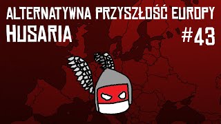 Alternatywna Przyszłość Europy  HUSARIA 43 [upl. by Nola726]