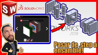 Como editar ensamble en formato step stp iges entre otros  Convertir de step a sldasm  SW [upl. by Morey]