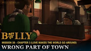 Wrong Part of Town  Mission 38  Bully Scholarship Edition [upl. by Jessamine777]