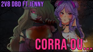 DUAS LADYS PRONTAS PARA  Dead by Daylight Main Killer 2V8 FT JennyTsukinoVT [upl. by Hanahsuar]