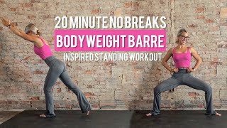 20 Minute Bodyweight Barreless Workout  All Standing  Legs and Core  No Breaks  No Jumping [upl. by Wally445]