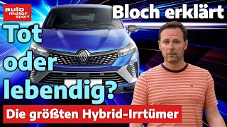 Stehen HybridAutos vor dem Aus  Bloch erklärt 239 I auto motor und sport [upl. by Elleinnad]