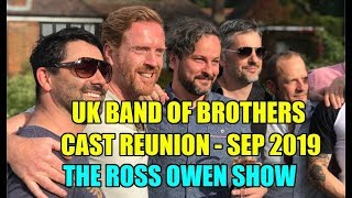 UK Band Of Brothers Cast Reunion  SEP 2019  The Ross Owen Show [upl. by Enelyahs]