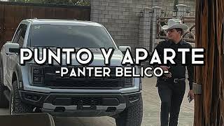 Punto Y Aparte  Panter Belico Corridos 2023 [upl. by Nivad485]