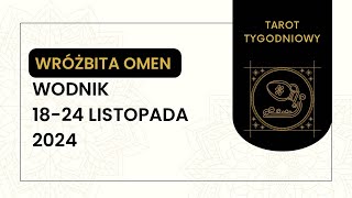 Tarot Tygodniowy ♒️ WODNIK 1824 Listopada 2024 tarot horoskop wróżka tygodniówka [upl. by Bracci585]