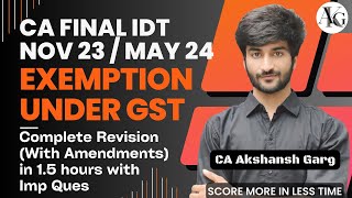 Exemption Under GST  Complete Revision  CA Final IDT Revision Nov 23  May 24  CA Akshansh Garg [upl. by Davis]