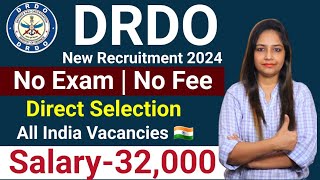 DRDO New Recruitment 2024No FeeDRDO Recruitment 2024NoExamDRDO Vacancy 2024Govt Jobs April 2024 [upl. by Kaufman]