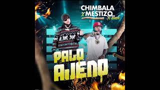 Mestizo  Palo Ajeno Ft Chimbala  Dembow Nuevo 2024 [upl. by Ecnaled]