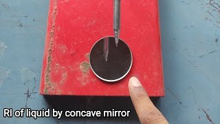 RI of a liquid by concave mirror  11th physics practical 11thphysics a2zpractical991 [upl. by Eniamert]