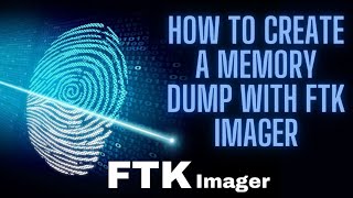 HOW TO CREATE A MEMORY DUMP WITH FTK IMAGER [upl. by Leanatan]