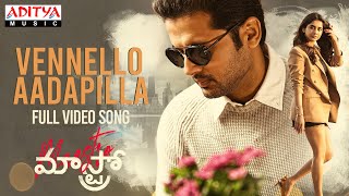 VennelloAadapilla Full Video Song  Maestro Songs  Nithiin Nabha Natesh  Mahati Swara Sagar [upl. by Refinneg]