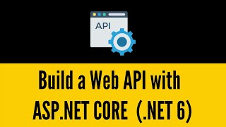 How to Create a Web API with ASPNET CORE and NET 6 c for beginners [upl. by Arundel39]