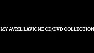 My Avril Lavigne CDDVD Collection December 2020 [upl. by Yrgoerg]