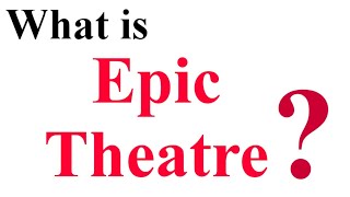 Epic Theatre  in English Literature  Definition amp Examples [upl. by Eneryt66]