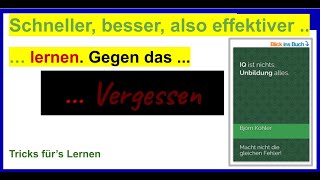 Schneller besser also effektiver lernen Tipps für Prüfungen  gegen das Vergessen [upl. by Eintruok991]