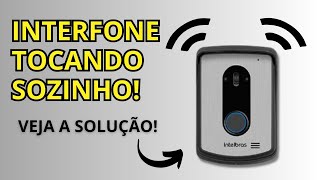 INTERFONE VIDEO PORTEIRO INTELBRAS TOCANDO SOZINHO Veja aqui a solução [upl. by Belcher]