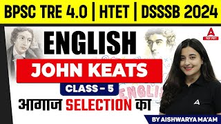 PGT English Literature For BPSC TRE 40HTET amp DSSSB 2024  John Keats by Aishwarya Puri [upl. by Repmek127]