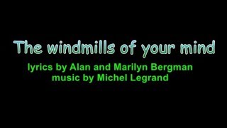 The windmills of your mind  KARAOKE  Alan amp Marilyn Bergman  Michel Legrand [upl. by Ayotal]