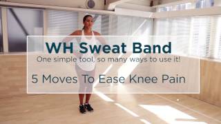 WH Sweat Band 5 Moves To Ease Knee Pain [upl. by Elamaj]