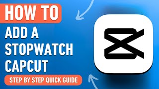 How to Add a Stopwatch in CapCut 2024 Easy Tutorial [upl. by Rutger]