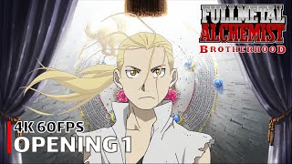 Fullmetal Alchemist Brotherhood  Opening 1 4K 60FPS  Creditless  CC [upl. by Mosi]