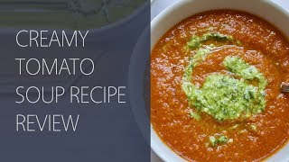 How to Make Creamy Tomato Soup Hemsley  Hemsley Recipe Review [upl. by Enelram976]