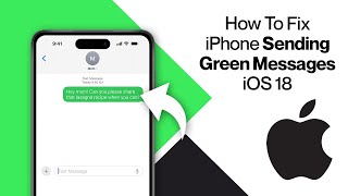 How To Fix iPhone Sending Green Messages iOS 18  2024 Tutorial [upl. by Nellak]