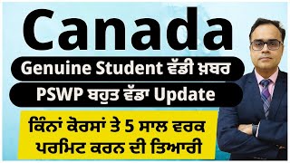 Canada  Genuine Student ਵੱਡੀ ਖ਼ਬਰ  PSWP ਬਹੁਤ ਵੱਡਾ Update [upl. by Aymahs]