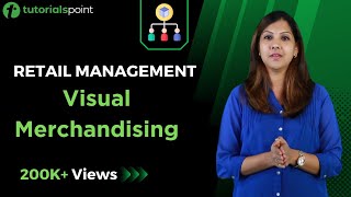 Retail Management  Visual Merchandising  Tutorialspoint [upl. by Venable482]