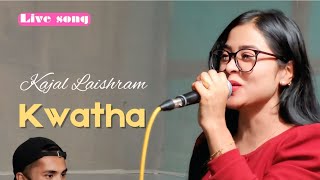 Kwatha song  Kajal Laishram [upl. by Mccallion]