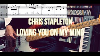 Chris Stapleton  Loving You On My Mind Bass Cover TABS in Video  Get the PDF on Patreon [upl. by Brawley695]