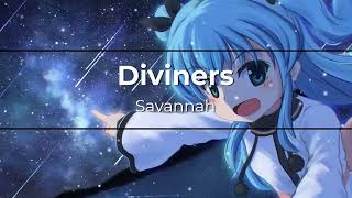 Diviners  Savannah Slowed  Nightcore [upl. by Geldens]