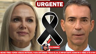 👉 LUTO MORTE REPENTINA É CONFIRMADA E ABALA│ Eliana chega agora essa notícia │ César Tralli [upl. by Ovida]