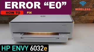 HP Envy 6032e Fix Error quotE0quot Orange Flashing Light [upl. by Nodyarb]