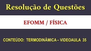 Termodinâmica  EFOMM  Videoaula 35 [upl. by Eimarrej]