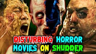 15 Most Disturbing And Scary Shudder Movies That You Must Consume Once  Explored [upl. by Supen470]