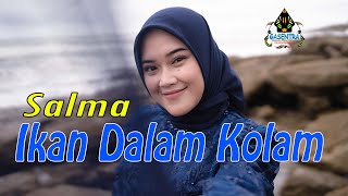 IKAN DALAM KOLAM  SALMA Official Music Video Dangdut [upl. by Obediah]