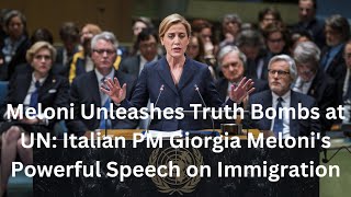 UN georgia melonis bold speech about immigrants [upl. by Annoved]